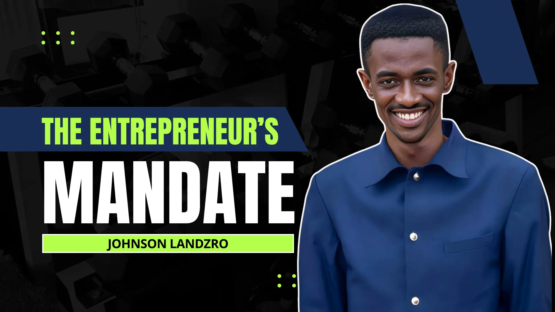 Johnson Landzro - The Entrepreneur